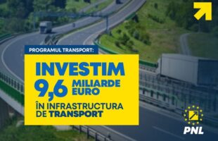 Partidul Național Liberal! Investim 9, 6 miliarde de euro în infrastructura de transport!