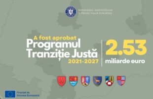 Ministerul Investițiilor! Comisia Europeană a aprobat Programul Tranziție Justă, în valoare de 2,5 miliarde de euro!