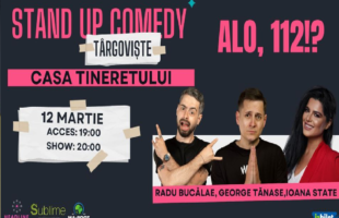 Stand – Up Comedy cu Radu Bucălae, George Tănase și Ioana State, la Casa Tineretului din Târgoviște!