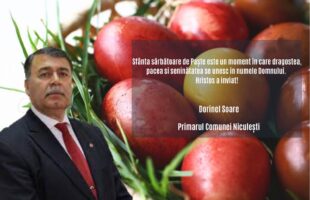 Mesajul primarului comunei Niculești, Dorinel Soare, cu ocazia Sărbătorilor Pascale!