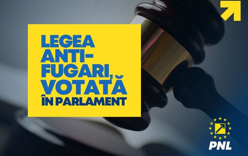 Partidul Național Liberal! Legea Anti – Fugari, votată în Parlament!
